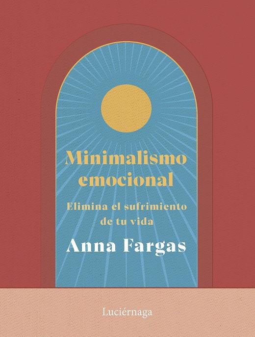 MINIMALISMO EMOCIONAL | 9788419996169 | FARGAS, ANNA | Llibreria Ombra | Llibreria online de Rubí, Barcelona | Comprar llibres en català i castellà online