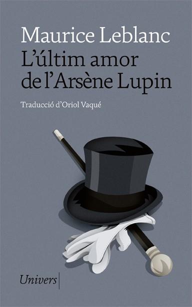 L'ÚLTIM AMOR DE L'ARSÈNE LUPIN | 9788418375675 | LEBLANC, MAURICE | Llibreria Ombra | Llibreria online de Rubí, Barcelona | Comprar llibres en català i castellà online