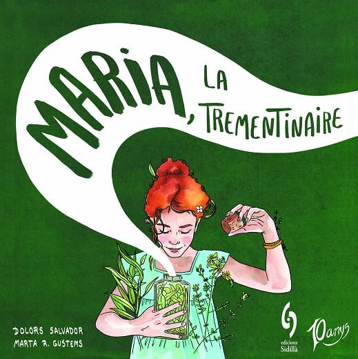 MARIA, LA TREMENTINAIRE | 9788412224054 | SALVADOR, DOLORS | Llibreria Ombra | Llibreria online de Rubí, Barcelona | Comprar llibres en català i castellà online