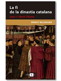 LA FI DE LA DINASTIA CATALANA | 9788418618048 | BELENGUER CEBRIÀ, ERNEST | Llibreria Ombra | Llibreria online de Rubí, Barcelona | Comprar llibres en català i castellà online