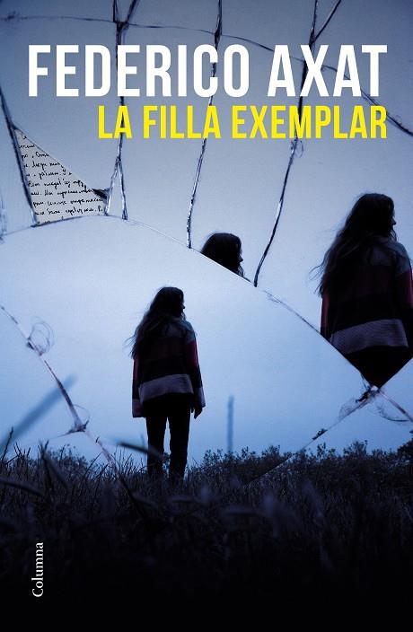 LA FILLA EXEMPLAR | 9788466429825 | AXAT, FEDERICO | Llibreria Ombra | Llibreria online de Rubí, Barcelona | Comprar llibres en català i castellà online