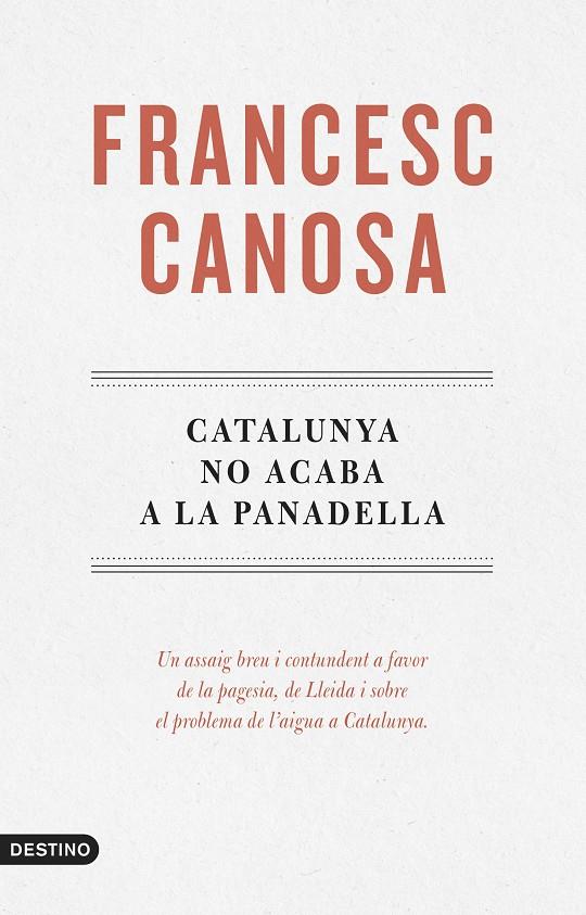 CATALUNYA NO ACABA A LA PANADELLA | 9788419734068 | CANOSA FARRAN, FRANCESC | Llibreria Ombra | Llibreria online de Rubí, Barcelona | Comprar llibres en català i castellà online