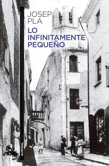 LO INFINITAMENTE PEQUEÑO | 9788423364305 | PLA, JOSEP | Llibreria Ombra | Llibreria online de Rubí, Barcelona | Comprar llibres en català i castellà online