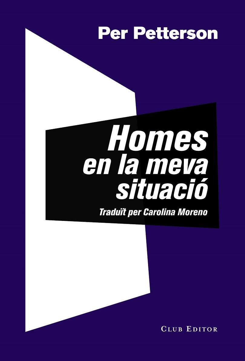 HOMES EN LA MEVA SITUACIÓ | 9788473292771 | PETTERSON, PER | Llibreria Ombra | Llibreria online de Rubí, Barcelona | Comprar llibres en català i castellà online