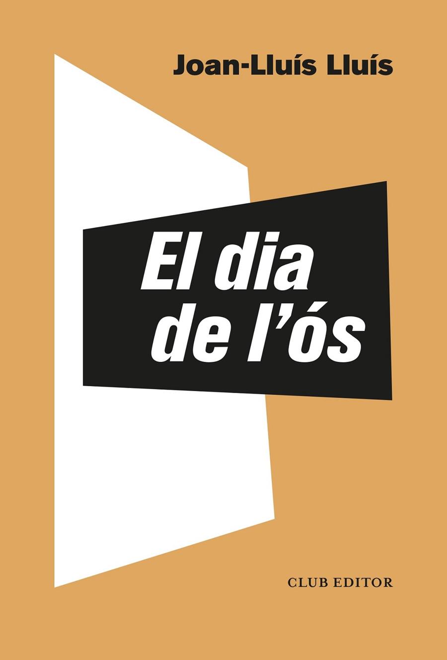 EL DIA DE L'ÓS | 9788473293549 | LLUÍS, JOAN-LLUÍS | Llibreria Ombra | Llibreria online de Rubí, Barcelona | Comprar llibres en català i castellà online