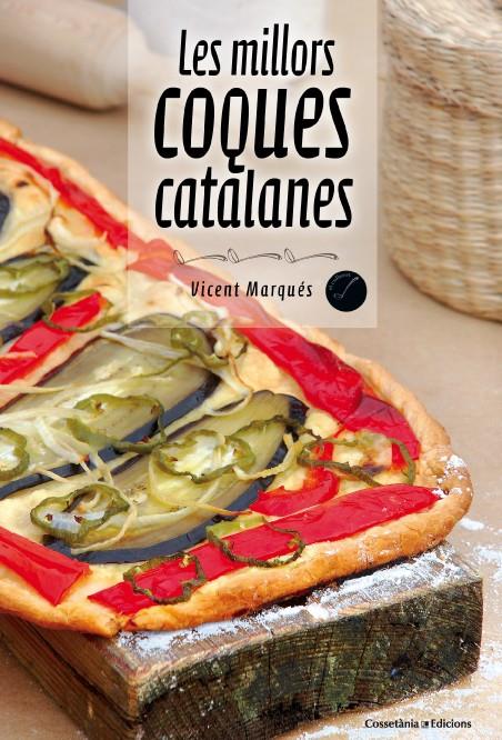 LES MILLORS COQUES CATALANES | 9788490342213 | MARQUÉS, VICENT | Llibreria Ombra | Llibreria online de Rubí, Barcelona | Comprar llibres en català i castellà online