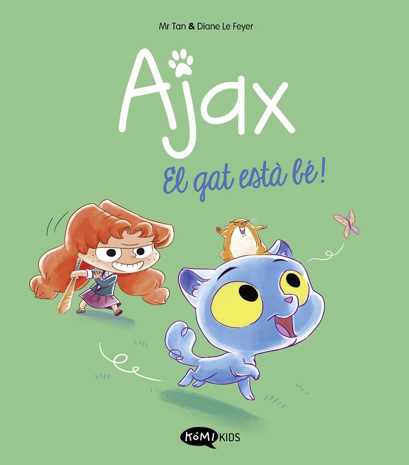AJAX 1. EL GAT ESTÀ BÉ! | 9788419183521 | MR TAN | Llibreria Ombra | Llibreria online de Rubí, Barcelona | Comprar llibres en català i castellà online