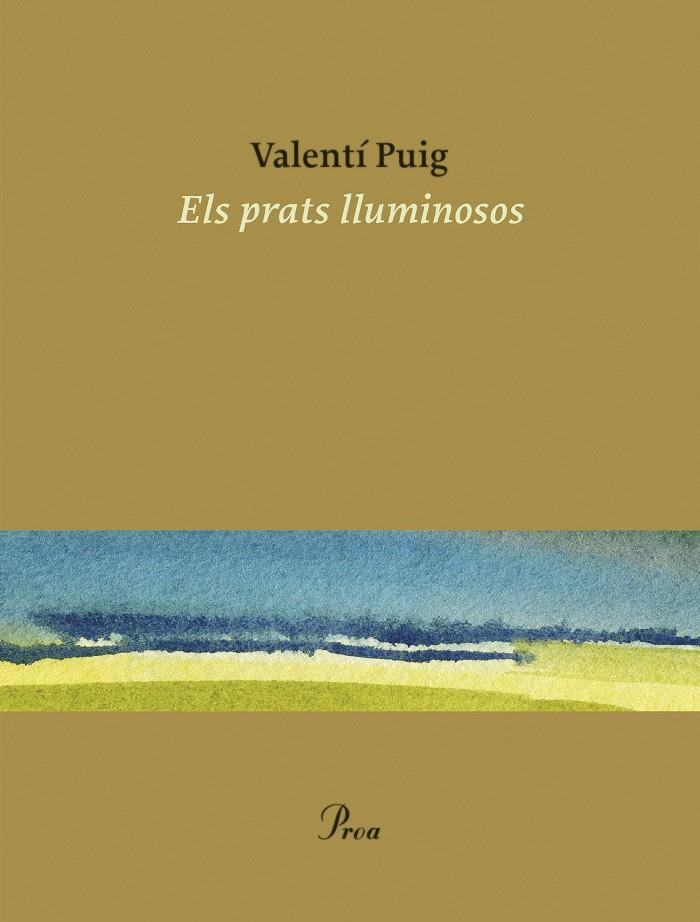 ELS PRATS LLUMINOSOS | 9788475889498 | PUIG, VALENTÍ | Llibreria Ombra | Llibreria online de Rubí, Barcelona | Comprar llibres en català i castellà online