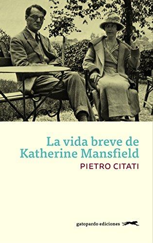 LA VIDA BREVE DE KATHERINE MANSFIELD | 9788494510014 | PIETRO CITATI | Llibreria Ombra | Llibreria online de Rubí, Barcelona | Comprar llibres en català i castellà online