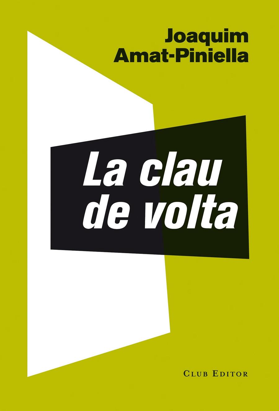 LA CLAU DE VOLTA | 9788473291781 | AMAT-PINIELLA, JOAQUIM | Llibreria Ombra | Llibreria online de Rubí, Barcelona | Comprar llibres en català i castellà online