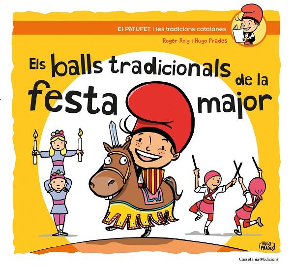 ELS BALLS TRADICIONALS DE LA FESTA MAJOR | 9788490347317 | ROIG CÉSAR, ROGER | Llibreria Ombra | Llibreria online de Rubí, Barcelona | Comprar llibres en català i castellà online