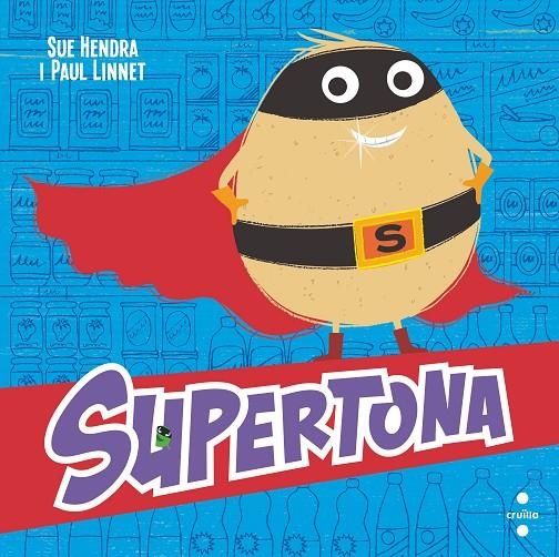 C-SUPT. SUPERTONA | 9788466153973 | HENDRA, SUE/LINNET, PAUL | Llibreria Ombra | Llibreria online de Rubí, Barcelona | Comprar llibres en català i castellà online