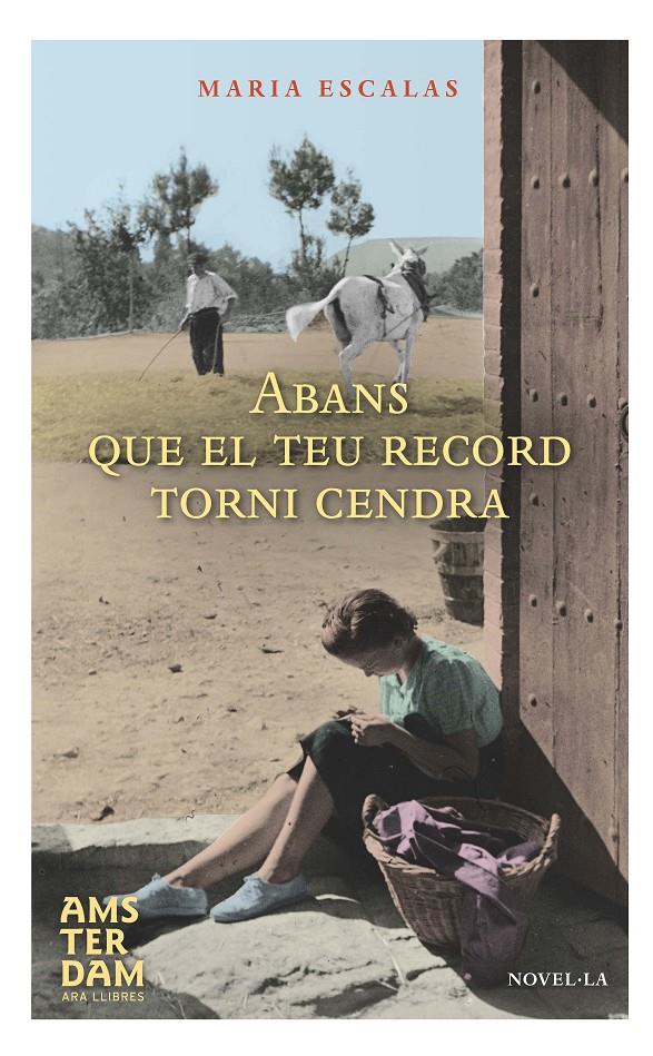 ABANS QUE EL TEU RECORD TORNI CENDRA | 9788415645801 | ESCALAS I BERNAT, MARIA | Llibreria Ombra | Llibreria online de Rubí, Barcelona | Comprar llibres en català i castellà online