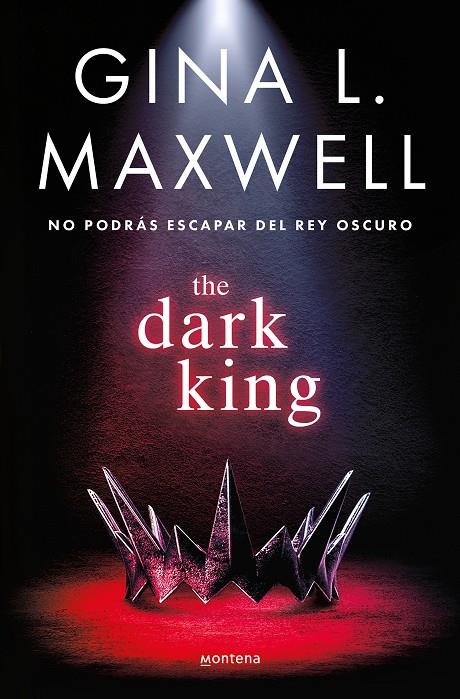 THE DARK KING | 9788419650283 | L. MAXWELL, GINA | Llibreria Ombra | Llibreria online de Rubí, Barcelona | Comprar llibres en català i castellà online
