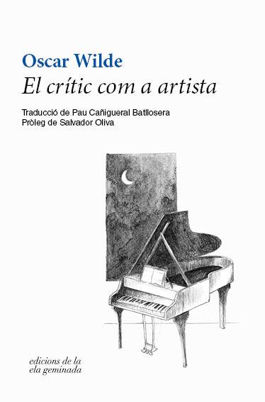 EL CRÍTIC COM A ARTISTA | 9788412143041 | WILDE, OSCAR | Llibreria Ombra | Llibreria online de Rubí, Barcelona | Comprar llibres en català i castellà online