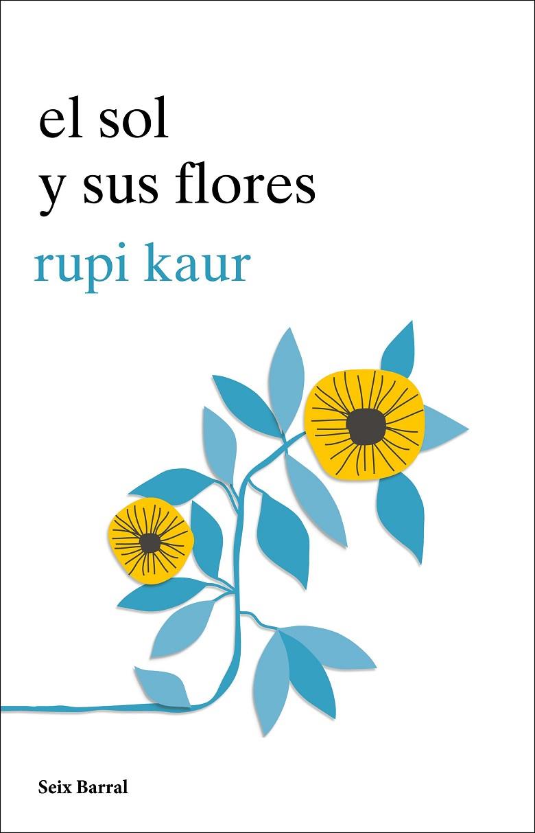 EL SOL Y SUS FLORES | 9788432234057 | KAUR, RUPI | Llibreria Ombra | Llibreria online de Rubí, Barcelona | Comprar llibres en català i castellà online