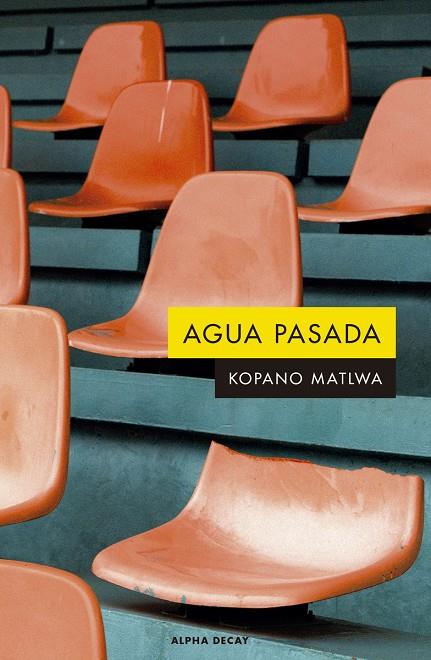 AGUA PASADA | 9788412290110 | MATLWA KOPANO | Llibreria Ombra | Llibreria online de Rubí, Barcelona | Comprar llibres en català i castellà online