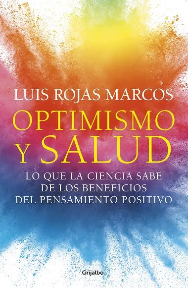 OPTIMISMO Y SALUD | 9788425359620 | ROJAS MARCOS, LUIS | Llibreria Ombra | Llibreria online de Rubí, Barcelona | Comprar llibres en català i castellà online