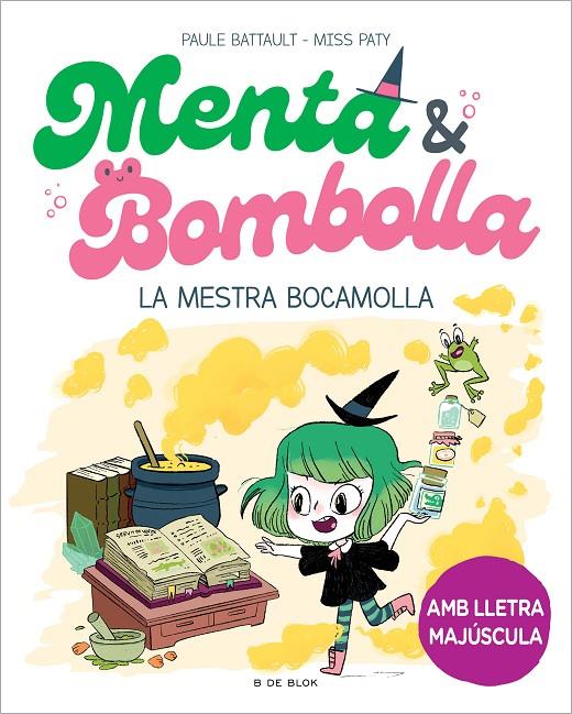 MENTA I BOMBOLLA 3 - LA MESTRA BOCAMOLLA | 9788419522054 | BATTAULT, PAULE/MISS PATY | Llibreria Ombra | Llibreria online de Rubí, Barcelona | Comprar llibres en català i castellà online
