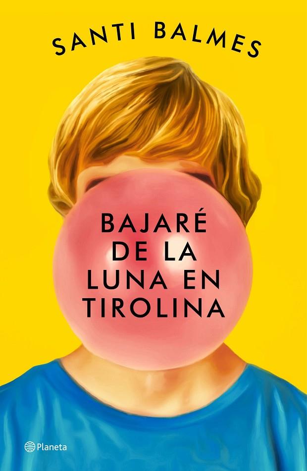 BAJARÉ DE LA LUNA EN TIROLINA | 9788408246992 | BALMES, SANTI | Llibreria Ombra | Llibreria online de Rubí, Barcelona | Comprar llibres en català i castellà online