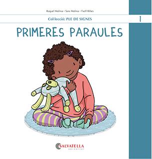 PRIMERES PARAULES | 9788419565457 | MOLINA GALLART, RAQUEL I SARA | Llibreria Ombra | Llibreria online de Rubí, Barcelona | Comprar llibres en català i castellà online