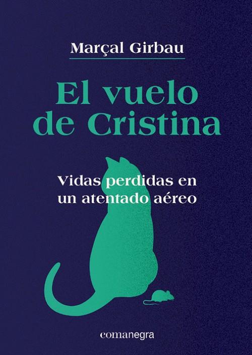 VUELO DE CRISTINA, EL | 9788418022838 | GIRBAU, MARÇAL | Llibreria Ombra | Llibreria online de Rubí, Barcelona | Comprar llibres en català i castellà online