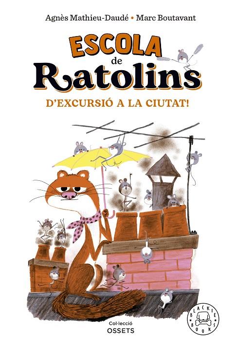 ESCOLA DE RATOLINS. D'EXCURSIÓ A LA CIUTAT! | 9788418733864 | MATHIEU-DAUDÉ, AGNÈS | Llibreria Ombra | Llibreria online de Rubí, Barcelona | Comprar llibres en català i castellà online