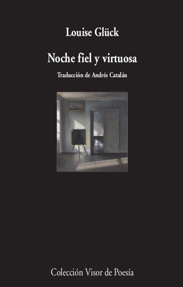 NOCHE FIEL Y VIRTUOSA | 9788498954296 | GLÜCK, LOUISE | Llibreria Ombra | Llibreria online de Rubí, Barcelona | Comprar llibres en català i castellà online