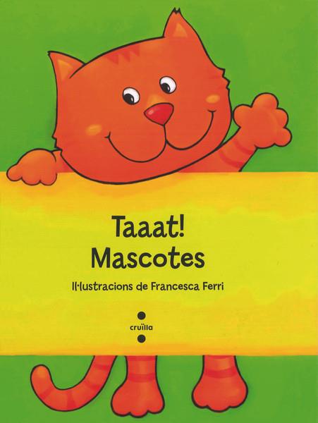 C-TAAAT!MASCOTES | 9788466137300 | FERRI, FRANCESCA | Llibreria Ombra | Llibreria online de Rubí, Barcelona | Comprar llibres en català i castellà online