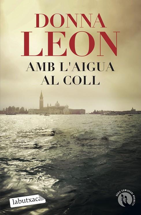 AMB L'AIGUA AL COLL | 9788418572326 | LEON, DONNA | Llibreria Ombra | Llibreria online de Rubí, Barcelona | Comprar llibres en català i castellà online