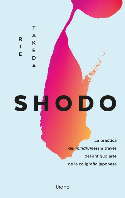 SHODO | 9788418714207 | TAKEDA, RIE | Llibreria Ombra | Llibreria online de Rubí, Barcelona | Comprar llibres en català i castellà online