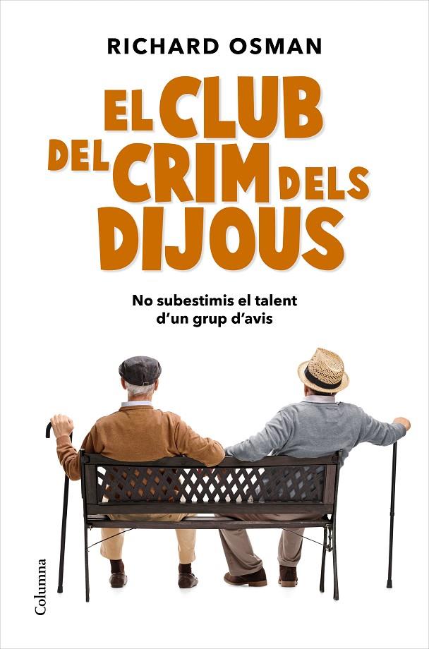 EL CLUB DEL CRIM DELS DIJOUS | 9788466427500 | OSMAN, RICHARD | Llibreria Ombra | Llibreria online de Rubí, Barcelona | Comprar llibres en català i castellà online