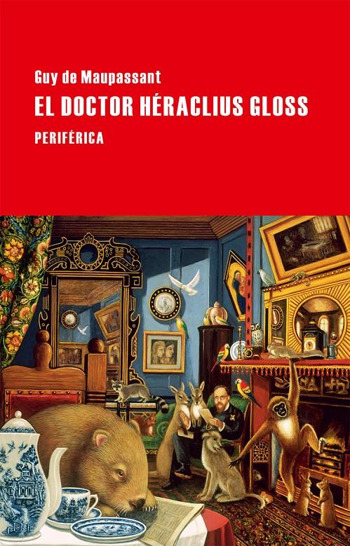 EL DOCTOR HÉRACLIUS GLOSS | 9788416291090 | DE MAUPASSANT, GUY | Llibreria Ombra | Llibreria online de Rubí, Barcelona | Comprar llibres en català i castellà online