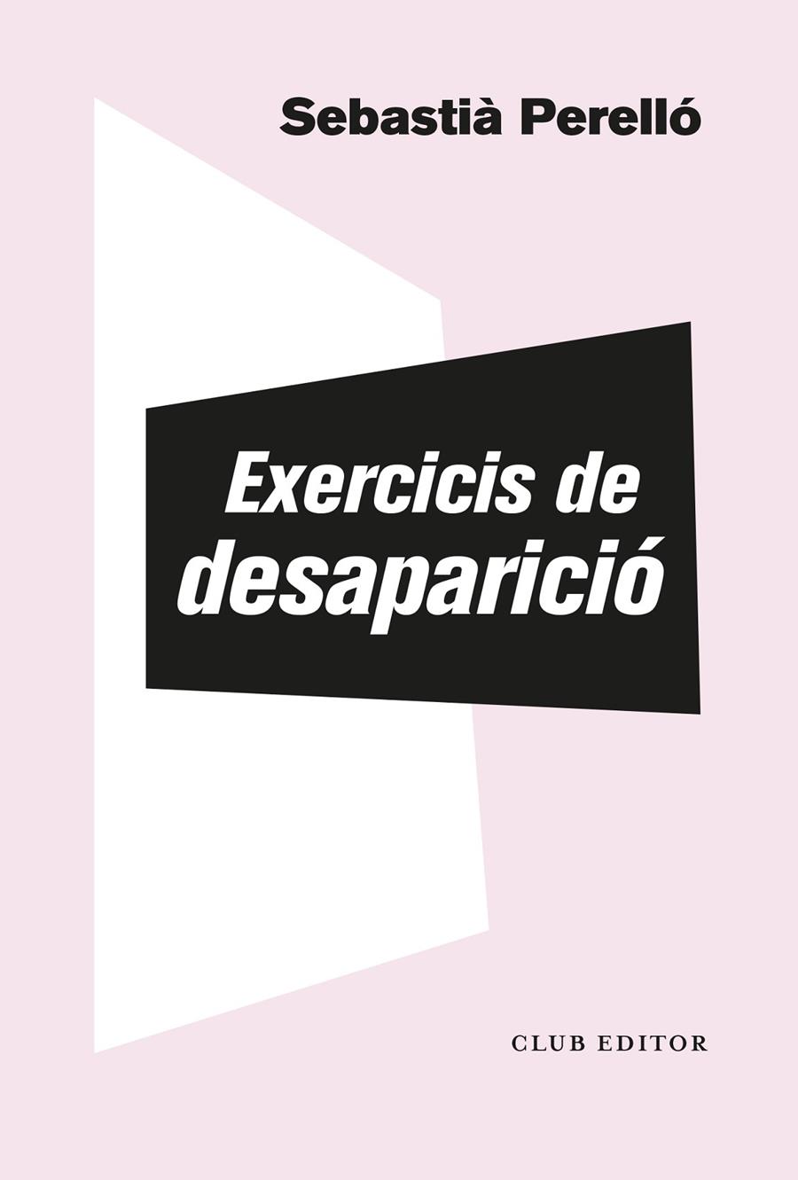 EXERCICIS DE DESPARICIÓ | 9788473294102 | PERELLÓ, SEBASTIÀ | Llibreria Ombra | Llibreria online de Rubí, Barcelona | Comprar llibres en català i castellà online