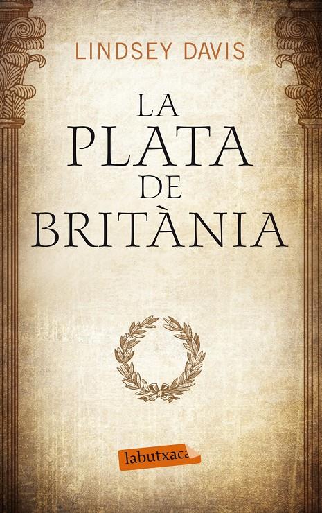 LA PLATA DE BRITÀNIA | 9788499307633 | LINDSEY DAVIS | Llibreria Ombra | Llibreria online de Rubí, Barcelona | Comprar llibres en català i castellà online