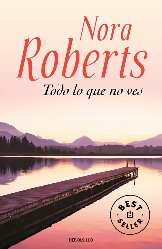 TODO LO QUE NO VES | 9788466356107 | ROBERTS, NORA | Llibreria Ombra | Llibreria online de Rubí, Barcelona | Comprar llibres en català i castellà online