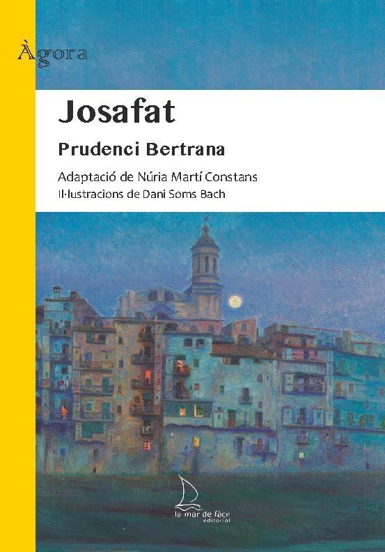 JOSAFAT | 9788418378843 | BERTRANA, PRUDENCI | Llibreria Ombra | Llibreria online de Rubí, Barcelona | Comprar llibres en català i castellà online