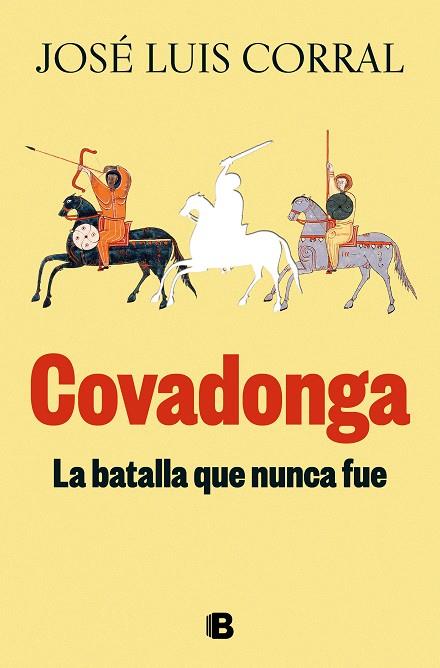 COVADONGA, LA BATALLA QUE NUNCA FUE | 9788466678346 | CORRAL, JOSÉ LUIS | Llibreria Ombra | Llibreria online de Rubí, Barcelona | Comprar llibres en català i castellà online