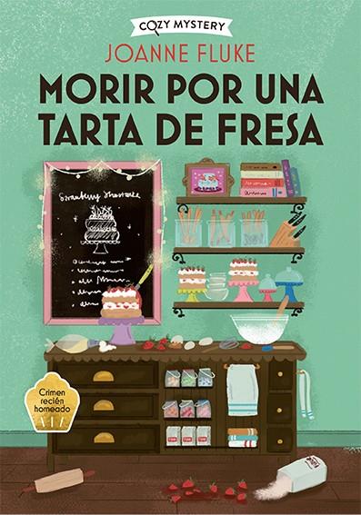 MORIR POR UNA TARTA DE FRESA (COZY MYSTERY) | 9788419599421 | FLUKE, JOANNE | Llibreria Ombra | Llibreria online de Rubí, Barcelona | Comprar llibres en català i castellà online