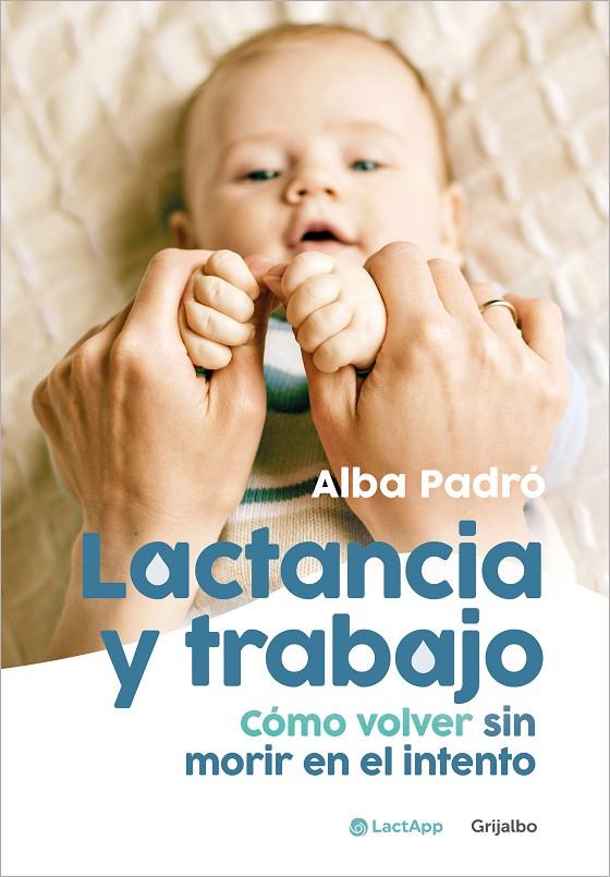 LACTANCIA Y TRABAJO | 9788425364396 | PADRÓ, ALBA | Llibreria Ombra | Llibreria online de Rubí, Barcelona | Comprar llibres en català i castellà online