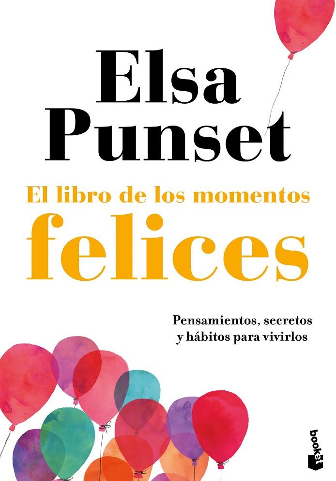 EL LIBRO DE LOS MOMENTOS FELICES | 9788423356102 | PUNSET, ELSA | Llibreria Ombra | Llibreria online de Rubí, Barcelona | Comprar llibres en català i castellà online