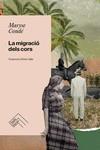 LA MIGRACIÓ DELS CORS | 9788419515094 | CONDÉ, MARYSE | Llibreria Ombra | Llibreria online de Rubí, Barcelona | Comprar llibres en català i castellà online