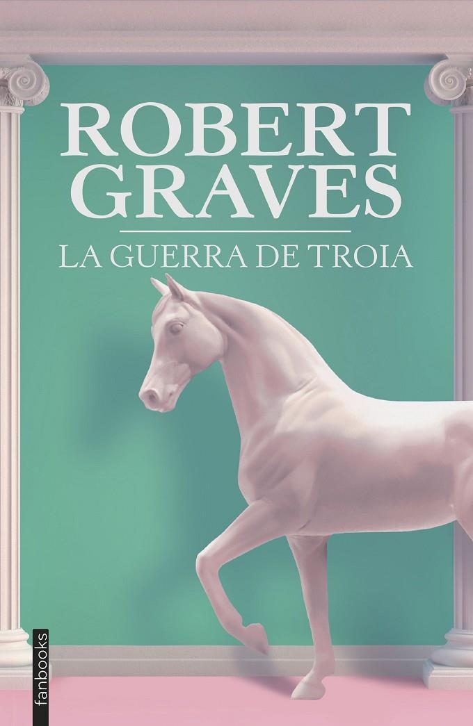 LA GUERRA DE TROIA | 9788419150165 | GRAVES, ROBERT | Llibreria Ombra | Llibreria online de Rubí, Barcelona | Comprar llibres en català i castellà online