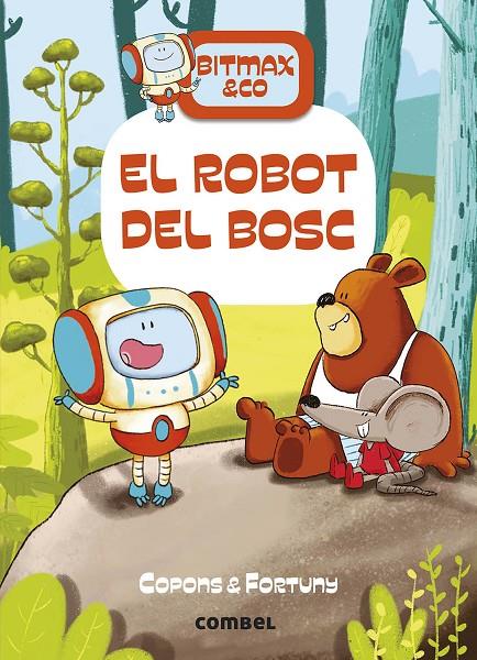 EL ROBOT DEL BOSC | 9788491016366 | COPONS RAMON, JAUME | Llibreria Ombra | Llibreria online de Rubí, Barcelona | Comprar llibres en català i castellà online