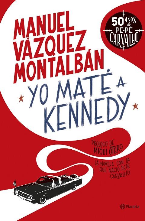 YO MATÉ A KENNEDY | 9788408255949 | VÁZQUEZ MONTALBÁN, MANUEL | Llibreria Ombra | Llibreria online de Rubí, Barcelona | Comprar llibres en català i castellà online