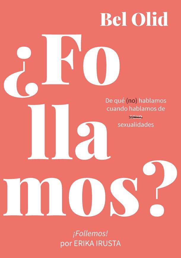 ¿FOLLAMOS? | 9788416670734 | OLID, BEL | Llibreria Ombra | Llibreria online de Rubí, Barcelona | Comprar llibres en català i castellà online