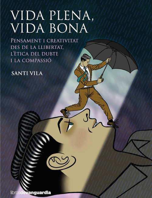 VIDA PLENA, VIDA BONA | 9788418604034 | VILA, SANTI | Llibreria Ombra | Llibreria online de Rubí, Barcelona | Comprar llibres en català i castellà online