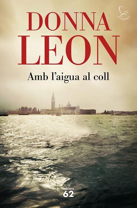 AMB L'AIGUA AL COLL | 9788429778458 | LEON, DONNA | Llibreria Ombra | Llibreria online de Rubí, Barcelona | Comprar llibres en català i castellà online