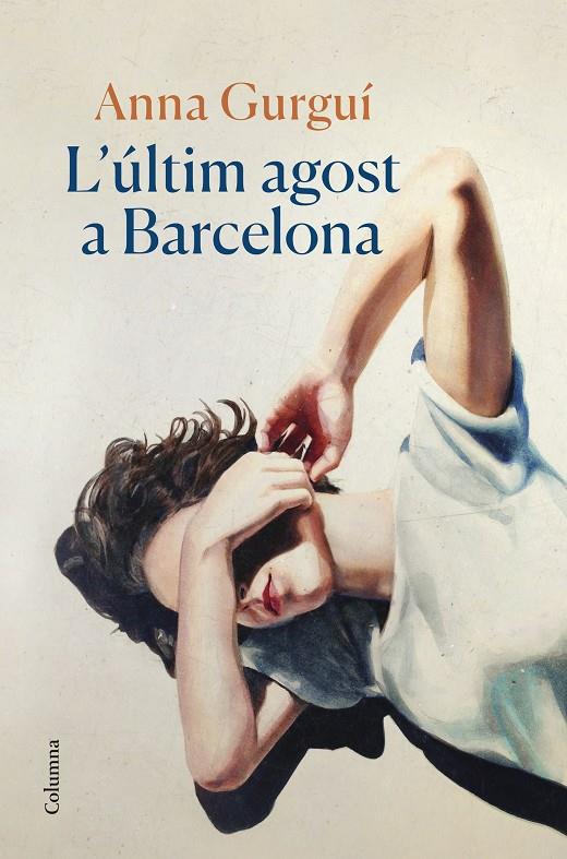 L'ÚLTIM AGOST A BARCELONA | 9788466429122 | GURGUÍ, ANNA | Llibreria Ombra | Llibreria online de Rubí, Barcelona | Comprar llibres en català i castellà online