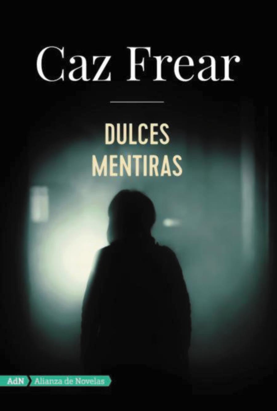 DULCES MENTIRAS (ADN) | 9788491810797 | FREAR, CAZ | Llibreria Ombra | Llibreria online de Rubí, Barcelona | Comprar llibres en català i castellà online